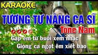 ✔ TƯƠNG TƯ NÀNG CA SĨ Karaoke Tone Nam  Bến Tình [upl. by Ennasus106]