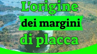 Lorigine dei margini di placca [upl. by Pris74]