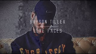 Bryson Tiller  Love Faces lyrics [upl. by Levin]