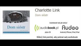 Dom sióstr  Charlotte Link  audiobook MP3 książka audio [upl. by Dublin]