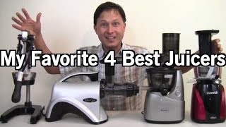 My Favorite 4 Best Juicers [upl. by Dviad]