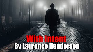 With Intent  Laurence Henderson  BBC RADIO DRAMA [upl. by Ysset]