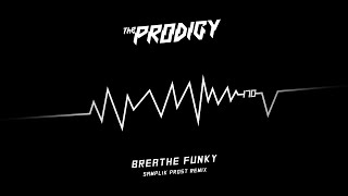 The Prodigy  Breathe Funky samplik prost remix [upl. by Abbie]