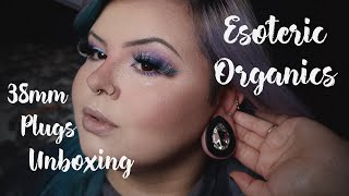 Esoteric Organics 38mm Plugs Unboxing [upl. by Adley]