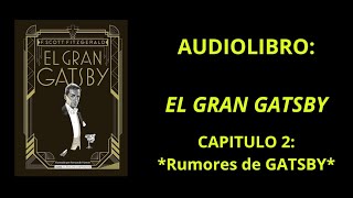 AUDIOLIBRO EL GRAN GATSBY CAPÍTULO 2 [upl. by Ahsirtak]