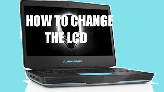 How To Alienware 14 LCD Screen Replacement [upl. by Mij]