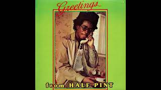 Half Pint  Greetings 1985 2008 Reissue [upl. by Higgins104]