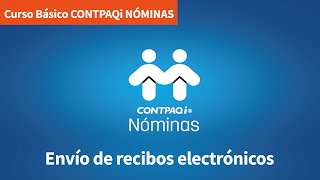 Curso Básico Contpaqi Nóminas Envío de recibos electrónicos [upl. by Fafa201]