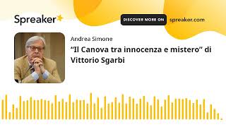 “Il Canova tra innocenza e mistero” di Vittorio Sgarbi [upl. by Giselle227]