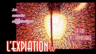 Expiation – 34 – La foi en l’impossible PDF [upl. by Aiepoissac93]