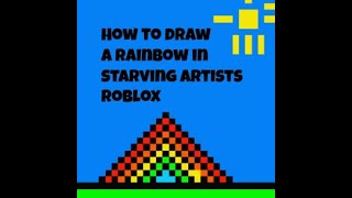 How to draw a rainbow in Roblox starving artists [upl. by Aihseuqram916]