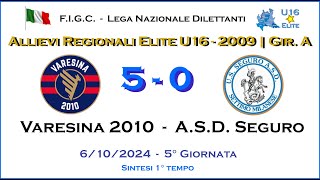 Varesina 2010 ASD Seguro  1° Tempo  Allievi 2009 U16  Camp Regionale Elite Girone quotAquot [upl. by Nolitta]