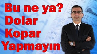 Bu Ne Ya Dolar Kopar Yapmayın Altın Nereden Dönecek [upl. by Sidalg]