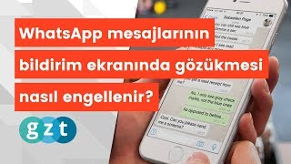 WhatsApp mesajlarının bildirim ekranında gözükmesi nasıl engellenir [upl. by Dania]