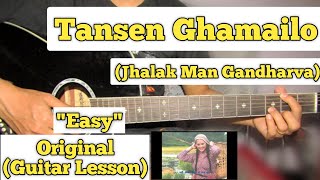 Tansen Ghamailo  Jhalakman Gandharva  Guitar Lesson  Intro amp Chords  With Tab [upl. by Ramaj]