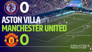 ASTON VILLA 00 MANCHESTER UNITED I Premier League 202425  Match Highlights SimulationRecreation [upl. by Sherer993]