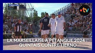 Mondial la Marseillaise à pétanque 2024  finale Quintais contre Tierno [upl. by Ciprian534]