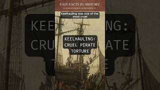 Keelhauling  Cruel Pirate Torture shorts history historyfacts [upl. by Anerom]