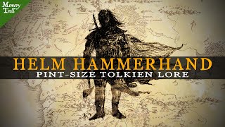 Who Is Helm Hammerhand  Lord of the Rings Explained  Pintsize Lore [upl. by Morris423]