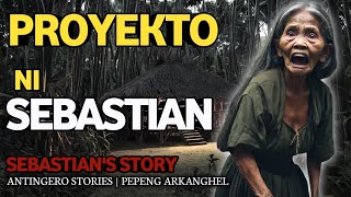 PROYEKTO NI SEBASTIAN Antingero Story [upl. by Maxim]