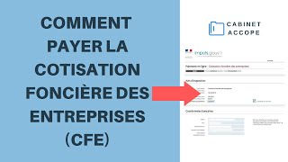 COTISATION FONCIERE DES ENTREPRISES CFE  Comment la PAYER 2019  France [upl. by Charie724]