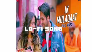 ik mulaqaat mein full song slowedrawed trending virallofisongs viralvideo lofimusic 👑🖇️❤️👑🖇️ [upl. by Sum591]