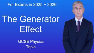 GCSE Physics Revision quotThe Generator Effectquot Triple [upl. by Adnavoj]