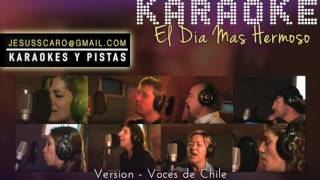 KARAOKE  El dia mas hermoso  Voces de Chile [upl. by Stillman]