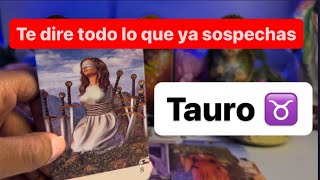 TAURO ♉️ FUERTE PREDICCIÓN HAY COSAS QUE YO TE DIRE Y TU SOSPECHAS 🫣 PERDÓN ESTO ESTÁ FUERTE 😯 [upl. by Idisahc]