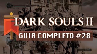 Dark Souls II  Guia Completo 28  Ninho e Santuário de Dragões [upl. by Nedlog376]