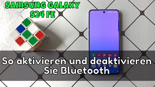 So aktivieren und deaktivieren Sie Bluetooth auf Samsung Galaxy S24 FE [upl. by Yecart]