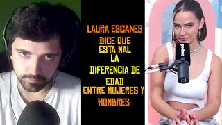 Laura escanes habla de la Diferencia de Edad [upl. by Ninazan]