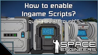 Space Engineers  How to enable ingame scripts [upl. by Nannoc]