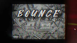 BOUNCE  Lauhp x DMNVNL x Bullet1k [upl. by Elayne]