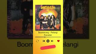 Boomerang  Pelangi Karaoke shorts boomerang boomerangpelangi [upl. by Zilada]