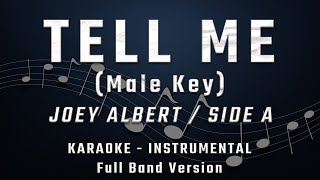 TELL ME  MALE KEY  FULL BAND KARAOKE  INSTRUMENTAL  JOEY ALBERT  SIDE A [upl. by Lebasiram]