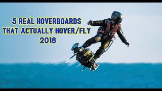 ✪ AMAZING HoverBoards 5 Real HoverBoards That Actually Hover Fly 2018 [upl. by Htabmas]