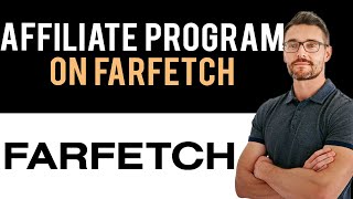 ✅ How Does Farfetch Affiliate Program Work Full Guide [upl. by Maillliw]