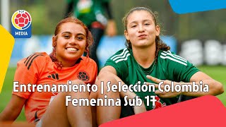 Entrenamiento  Selección Colombia Femenina Sub 17  02 octubre 2024 [upl. by Slifka]