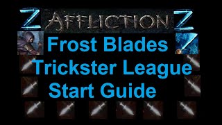 323 Frost Blades Trickster League Start Guide [upl. by Nirehtak]