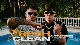 Matias Fisher X Homer El Mero Mero  FRESH amp CLEAN Video Oficial [upl. by Nereus]