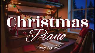 A christmas piano playlist because its almost time  Relax amp Study gentle warm ambience [upl. by Armbruster]