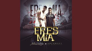 Eres Mia Official Remix feat Arcangel [upl. by Negrom]