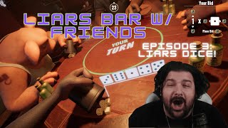 We learnin Liars Dice Liars Bar w Friends episode 3 [upl. by Anival]