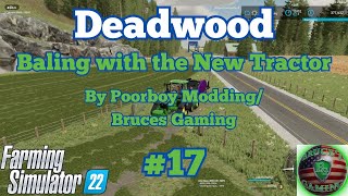 FS22Deadwood Update 17 Another New TractorLive 18 PoorboyModding [upl. by Labana]