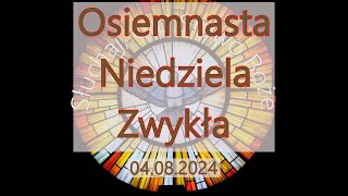 Czytania z dnia 04082024  Osiemnasta Niedziela zwykła Rok B II [upl. by Anyer711]