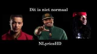 Darryl ft Brace en Keizer  Niet Normaal Meer LYRICS HD [upl. by Buskirk]