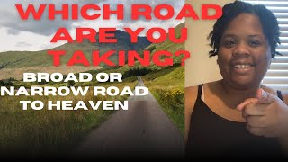 ARE YOU TAKING THE BROAD OR NARROW ROAD TO HEAVEN heaven narrowroad spiritualawakening [upl. by Alyahsal]