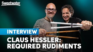 Claus Hessler on Rudiments Every Drummer Needs to Know [upl. by Eddy829]