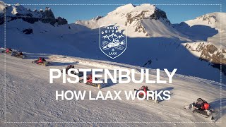 How our Pistenbullys maintain our slopes  How LAAX Works [upl. by Apps]